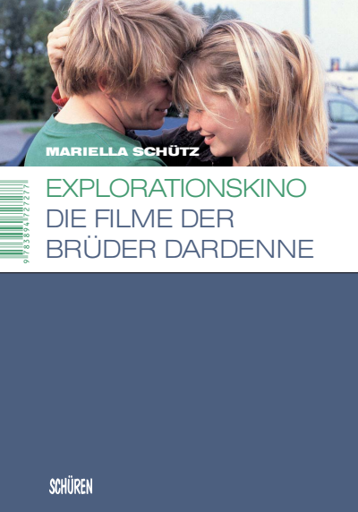 Cover des Buchs: Explorationskino: Die Filme der Brüder Dardenne
