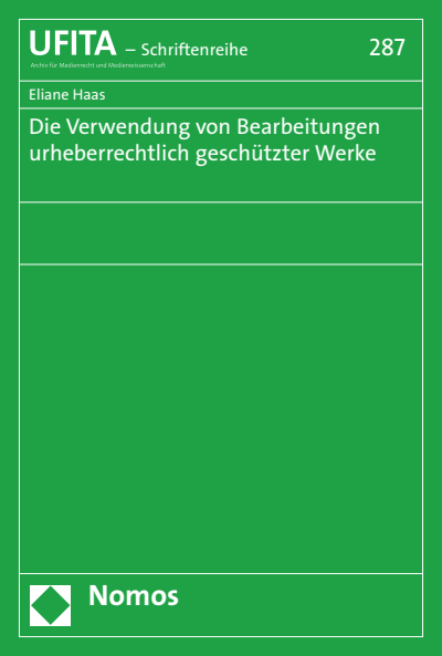 Cover des Buchs: Die Verwendung von Bearbeitungen urheberrechtlich geschützter Werke