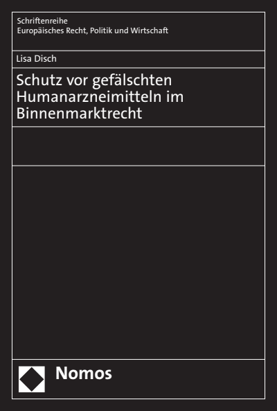 Cover des Buchs: Schutz vor gefälschten Humanarzneimitteln im Binnenmarktrecht