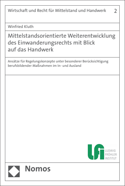 Cover of book: Mittelstandsorientierte Weiterentwicklung des Einwanderungsrechts mit Blick auf das Handwerk