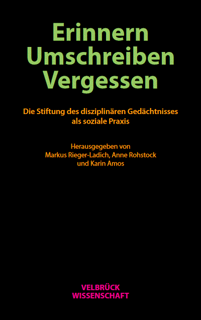 Cover des Buchs: Erinnern, Umschreiben, Vergessen