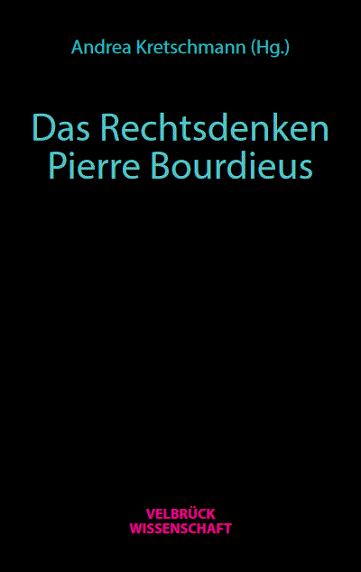 Cover des Buchs: Das Rechtsdenken Pierre Bourdieus