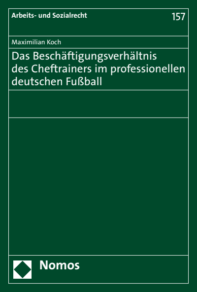 Cover of book: Das Beschäftigungsverhältnis des Cheftrainers im professionellen deutschen Fußball