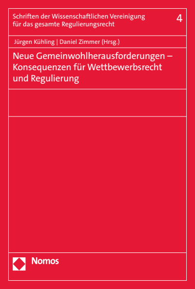 Cover of book: Neue Gemeinwohlherausforderungen - Konsequenzen für Wettbewerbsrecht und Regulierung