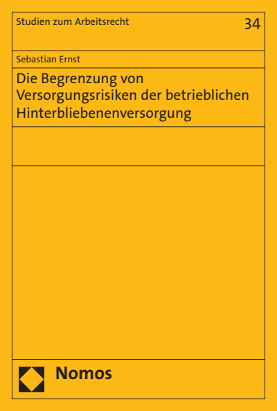 Cover des Buchs: Die Begrenzung von Versorgungsrisiken der betrieblichen Hinterbliebenenversorgung