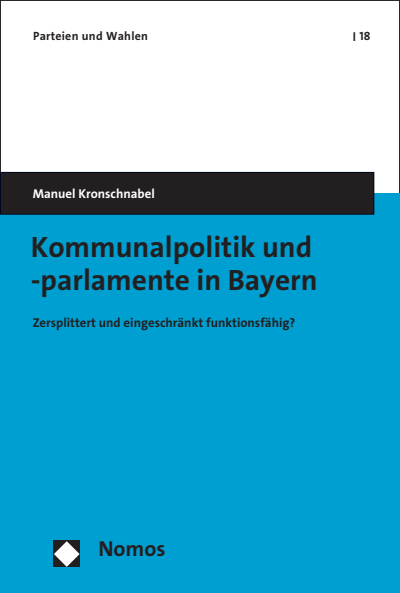 Cover des Buchs: Kommunalpolitik und -parlamente in Bayern