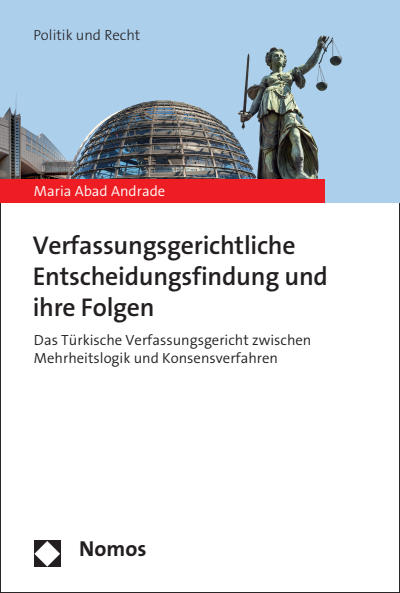 Cover des Buchs: Verfassungsgerichtliche Entscheidungsfindung und ihre Folgen