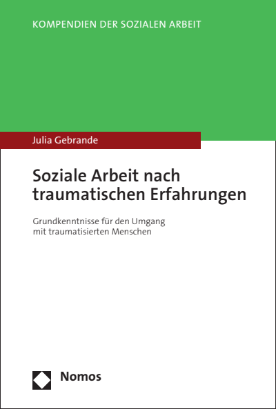 Cover des Buchs: Soziale Arbeit nach traumatischen Erfahrungen