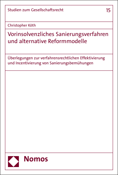Cover des Buchs: Vorinsolvenzliches Sanierungsverfahren und alternative Reformmodelle
