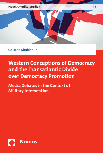 Cover des Buchs: Western Conceptions of Democracy and the Transatlantic Divide over Democracy Promotion