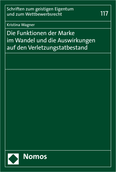 Cover des Buchs: Die Funktionen der Marke im Wandel und die Auswirkungen auf den Verletzungstatbestand