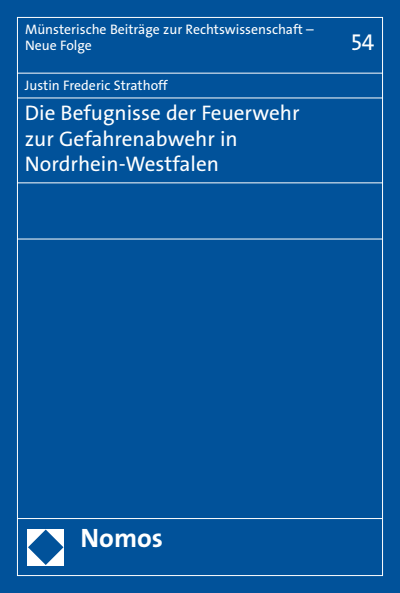 Cover des Buchs: Die Befugnisse der Feuerwehr zur Gefahrenabwehr in Nordrhein-Westfalen