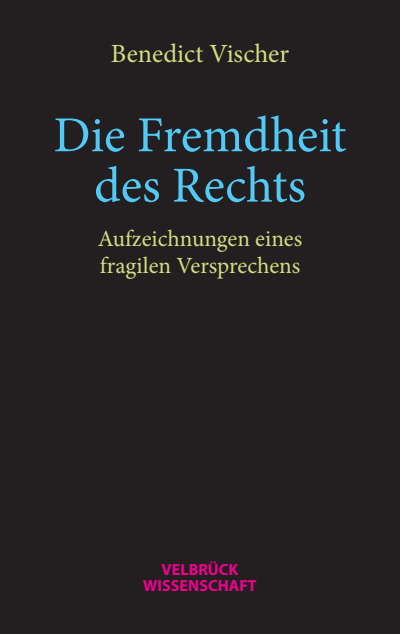 Cover des Buchs: Die Fremdheit des Rechts