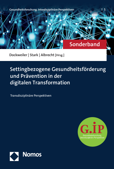 Cover des Buchs: Settingbezogene Gesundheitsförderung und Prävention in der digitalen Transformation