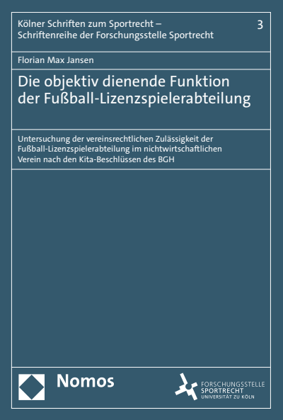 Cover of book: Die objektiv dienende Funktion der Fußball-Lizenzspielerabteilung