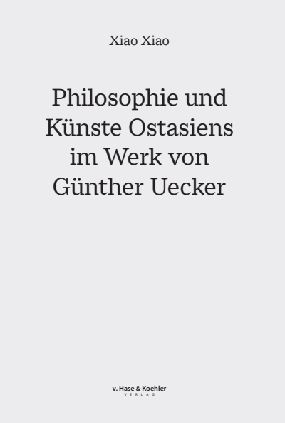 Cover des Buchs: Philosophie und Künste Ostasiens im Werk von Günther Uecker