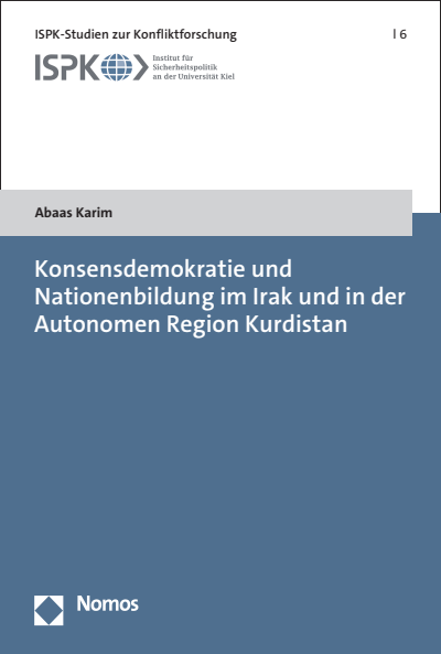 Cover des Buchs: Konsensdemokratie und Nationenbildung im Irak und in der Autonomen Region Kurdistan