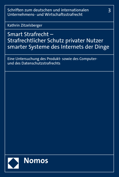 Cover des Buchs: Smart Strafrecht – Strafrechtlicher Schutz privater Nutzer smarter Systeme des Internets der Dinge