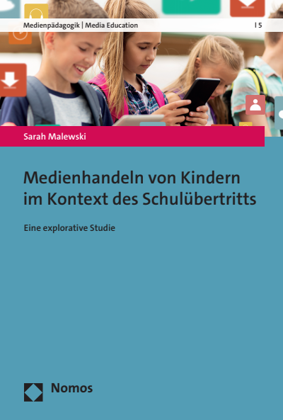 Cover des Buchs: Medienhandeln von Kindern im Kontext des Schulübertritts
