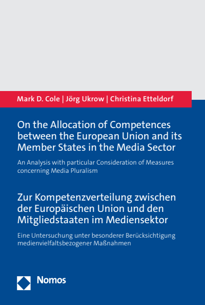 Cover des Buchs: On the Allocation of Competences between the European Union and its Member States in the Media Sector | Zur Kompetenzverteilung zwischen der Europäischen Union und den Mitgliedstaaten im Mediensektor
