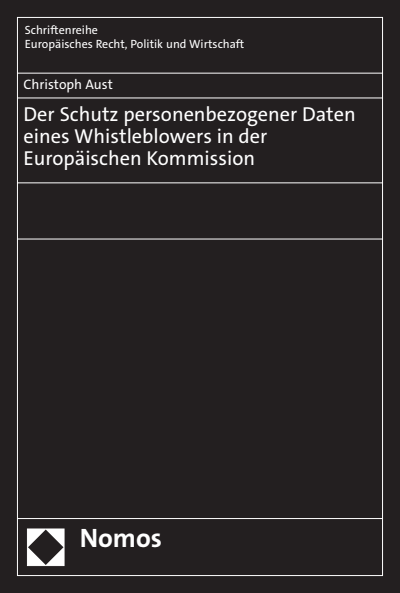 Cover des Buchs: Der Schutz personenbezogener Daten eines Whistleblowers in der Europäischen Kommission