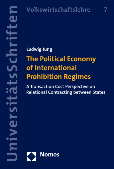 Cover des Buchs: The Political Economy of International Prohibition Regimes
