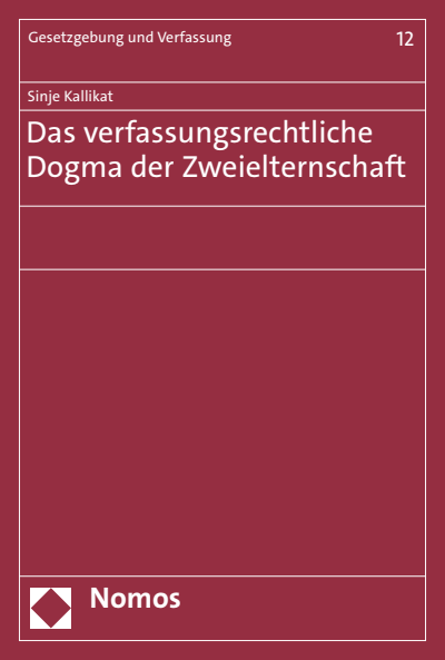 Cover des Buchs: Das verfassungsrechtliche Dogma der Zweielternschaft