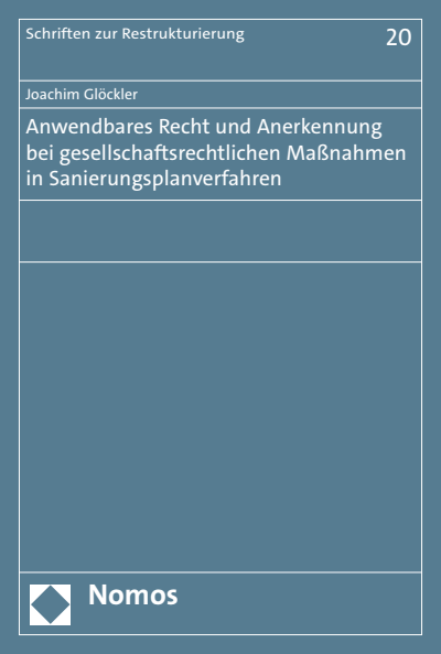 Cover des Buchs: Anwendbares Recht und Anerkennung bei gesellschaftsrechtlichen Maßnahmen in Sanierungsplanverfahren