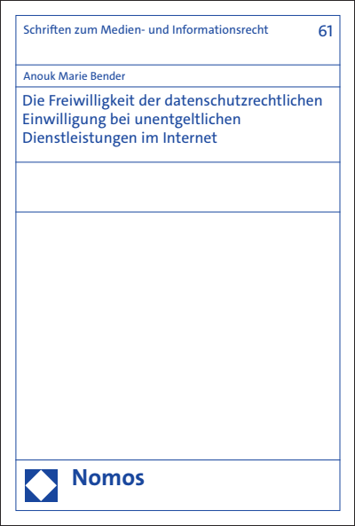 Cover des Buchs: Die Freiwilligkeit der datenschutzrechtlichen Einwilligung bei unentgeltlichen Dienstleistungen im Internet