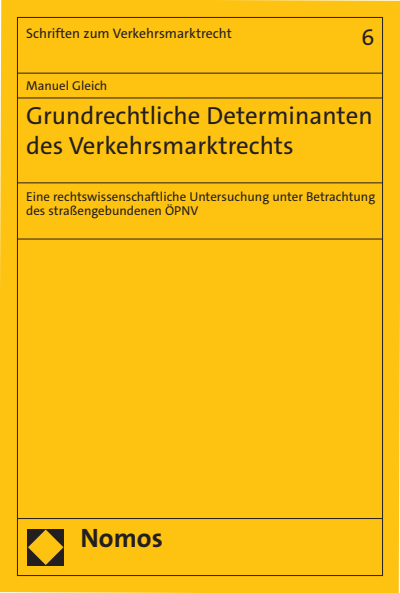 Cover of book: Grundrechtliche Determinanten des Verkehrsmarktrechts