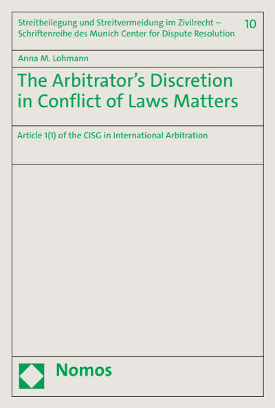 Cover des Buchs: The Arbitrator’s Discretion in Conflict of Laws Matters