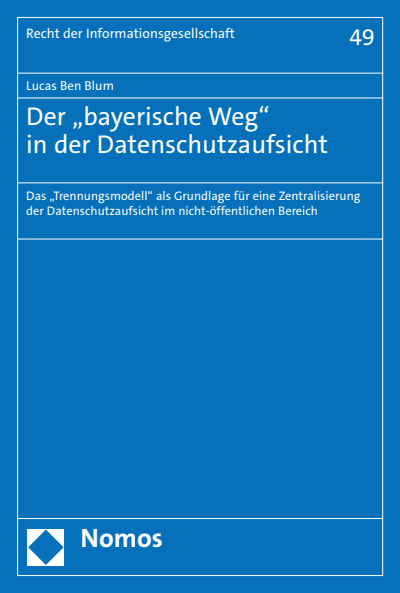 Cover des Buchs: Der „bayerische Weg" in der Datenschutzaufsicht