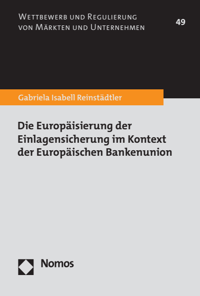 Cover des Buchs: Die Europäisierung der Einlagensicherung im Kontext der Europäischen Bankenunion