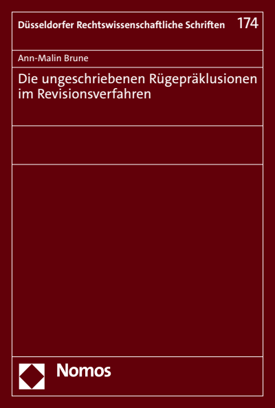 Cover des Buchs: Die ungeschriebenen Rügepräklusionen im Revisionsverfahren