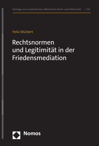 Cover des Buchs: Rechtsnormen und Legitimität in der Friedensmediation