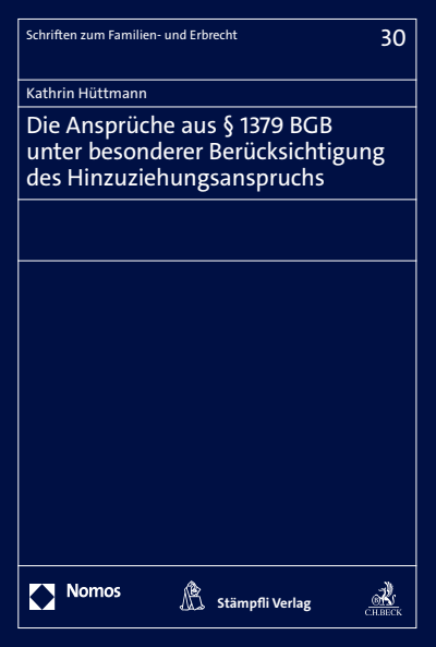 Cover des Buchs: Die Ansprüche aus § 1379 BGB unter besonderer Berücksichtigung des Hinzuziehungsanspruchs
