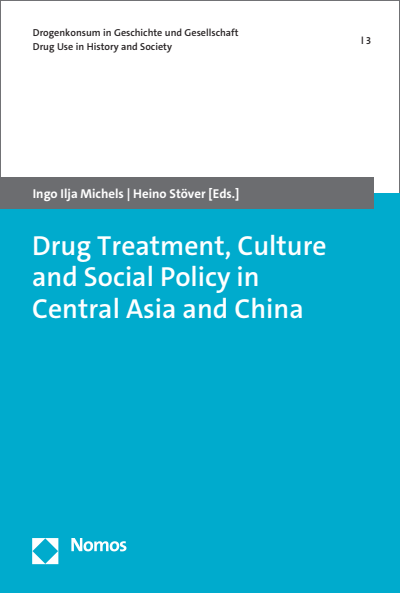 Cover des Buchs: Drug Treatment, Culture and Social Policy in Central Asia and China
