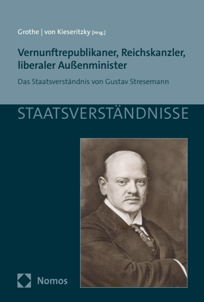 Cover des Buchs: Vernunftrepublikaner, Reichskanzler, liberaler Außenminister