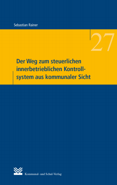 Cover des Buchs: Der Weg zum steuerlichen innerbetrieblichen Kontrollsystem aus kommunaler Sicht