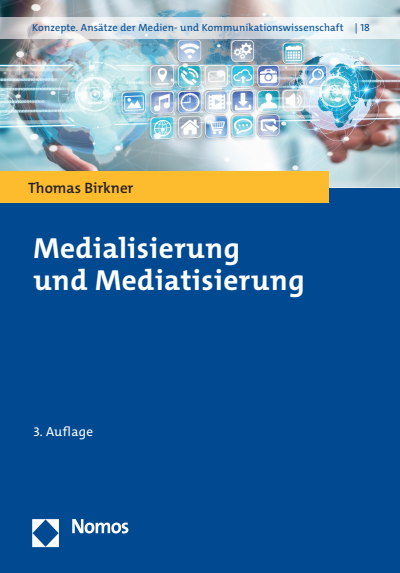 Cover des Buchs: Medialisierung und Mediatisierung