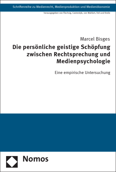 Cover des Buchs: Die persönliche geistige Schöpfung zwischen Rechtsprechung und Medienpsychologie