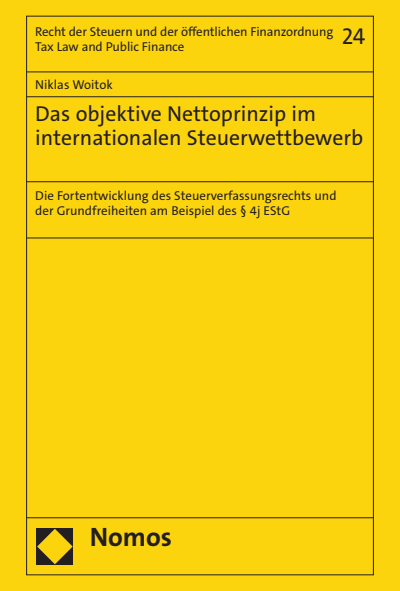 Cover of book: Das objektive Nettoprinzip im internationalen Steuerwettbewerb