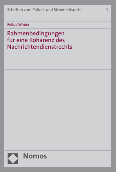 Cover des Buchs: Rahmenbedingungen für eine Kohärenz des Nachrichtendienstrechts