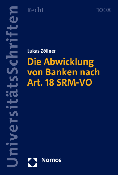 Cover des Buchs: Die Abwicklung von Banken nach Art. 18 SRM-VO