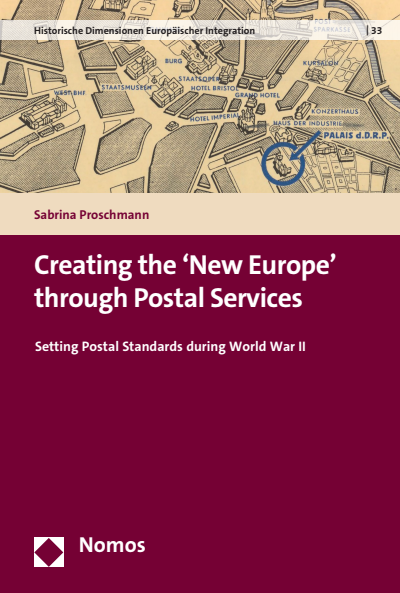 Cover des Buchs: Creating the ‘New Europe’ through Postal Services