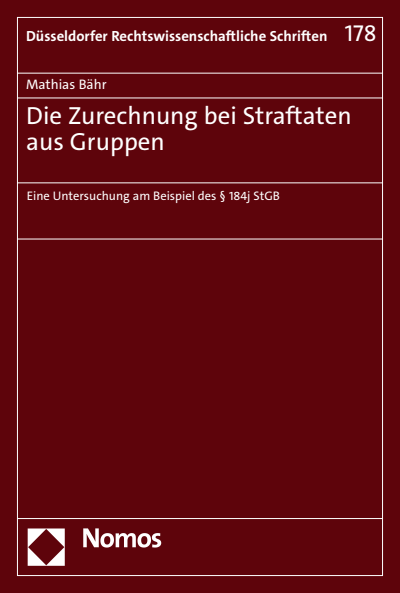 Cover des Buchs: Die Zurechnung bei Straftaten aus Gruppen