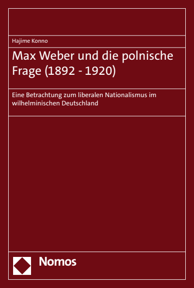 Cover des Buchs: Max Weber und die polnische Frage (1892–1920)