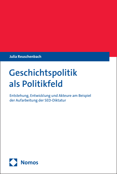 Cover des Buchs: Geschichtspolitik als Politikfeld