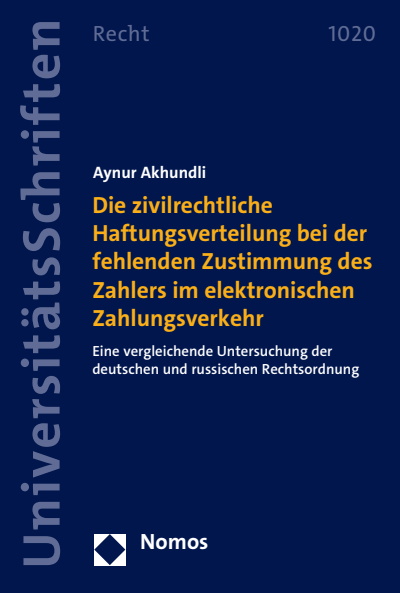 Cover of book: Die zivilrechtliche Haftungsverteilung bei der fehlenden Zustimmung des Zahlers im elektronischen Zahlungsverkehr
