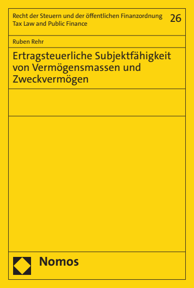 Cover des Buchs: Ertragsteuerliche Subjektfähigkeit von Vermögensmassen und Zweckvermögen